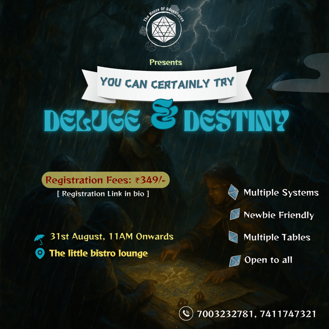 You Can Certainly Try: Deluge & Destiny